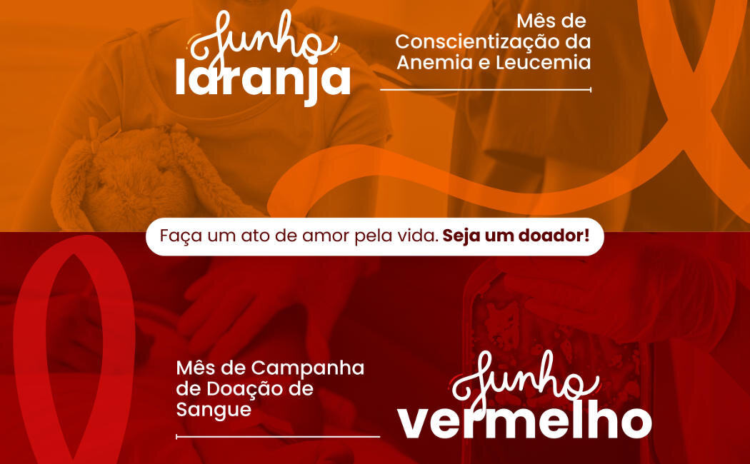 Junho Laranja e Junho Vermelho: mês de conscientização sobre a anemia, a leucemia e a doação de sangue